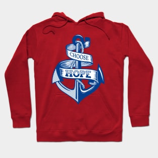 Choose Hope, Anchor Design Hoodie